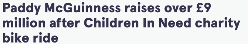 A headline detailing how Paddy McGuinness has raises over £9 million for Children In Need