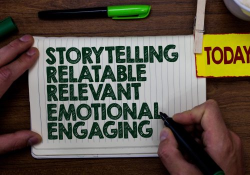A image saying the words: Storytelling, relatable, relevant, emotional, engaging
